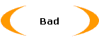 Bad